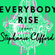 Illustration for article titled Win a copy of Stephanie Clifford’s iEverybody Rise/i and a $100 Visa gift card